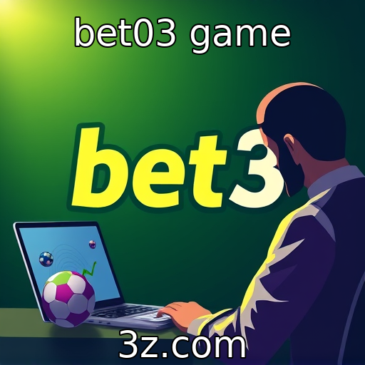 bet03 game | Crescimento acelerado de plataformas de apostas online